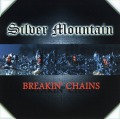 SILVER MOUNTAIN/BREAKIN' CHAINS