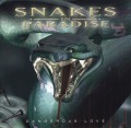 SNAKES IN PARADISE/DANGEROUS LOVE