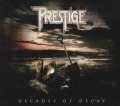 PRESTIGE/DECADES OF DECAY