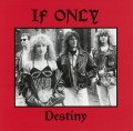 IF ONLY/DESTINY