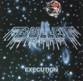 BULLET/EXECUTION
