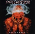 NEWMAN/HEAVEN KNOWS