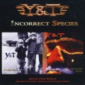 Y&T/INCORRECT SPECIES