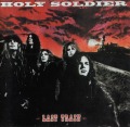 HOLY SOLDIER/LAST TRAIN