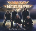 BONFIRE/LET ME BE YOUR WATER