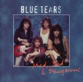 BLUE TEARS/MAD, BAD & DANGEROUS