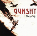 GUNSHY/MAYDAY