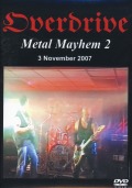 OVERDRIVE/METAL MAYHEM 2 - 3 NOVEMBER 2007