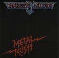 MALTESE FALCON/METAL RUSH