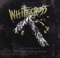 WHITECROSS/NINETEEN EIGHTY SEVEN