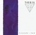 TOBRUK/PLEASURE + PAIN