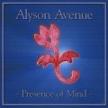 ALYSON AVENUE/PRESENCE OF MIND