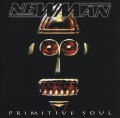 NEWMAN/PRIMITIVE SOUL