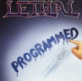 LETHAL/PROGRAMMED