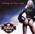 SERENA ROCK BAND/ROLLING ON THE ROAD