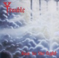 TROUBLE/RUN TO THE LIGHT