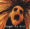 ANGER AS ART/same