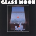 GLASS MOON/same + GROWING IN THE DARK