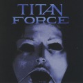 TITAN FORCE/same
