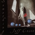 JEFF COSCO/SOMETHING