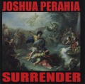 JOSHUA PERAHIA/SURRENDER
