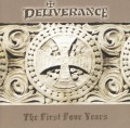 DELIVERANCE/THE FIRST FOUR YEARS