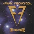 FINAL FRONTIER/THE FIRST WAVE