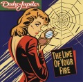 DUKE JUPITER/THE LINE OF YOUR FIRE