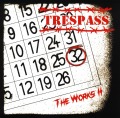 TRESPASS/THE WORKS II