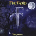 FIRE TRAILS/THIRD MOON
