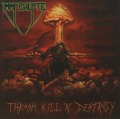 IMMACULATE/THRASH, KILL 'N' DESTROY
