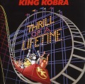 KING KOBRA/THRILL OF A LIFETIME