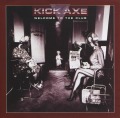 KICK AXE/WELCOME TO THE CLUB