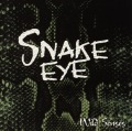 SNAKE EYE/WILD SENSES