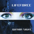 LIFEFORCE/WITHIN SIGHT